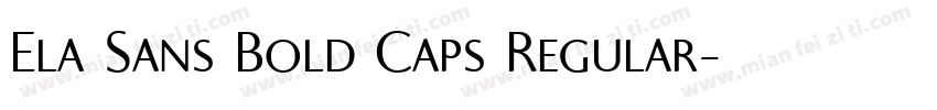 Ela Sans Bold Caps Regular字体转换